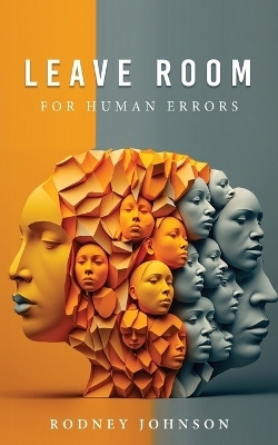 Leave Room for Human Errors(English, Paperback, Johnson Rodney)
