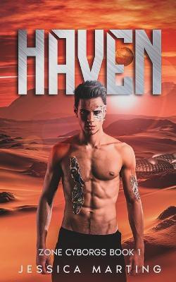Haven (Zone Cyborgs Book 1)(English, Paperback, Marting Jessica)