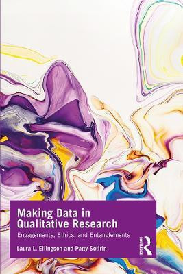 Making Data in Qualitative Research(English, Paperback, Ellingson Laura L.)