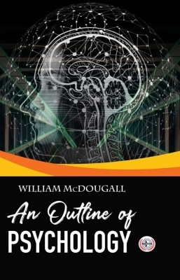 An Outline of Psychology(Hardcover, William Mcdougall)