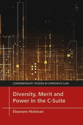 Diversity, Merit and Power in the C-Suite(English, Paperback, Hickman Eleanore)
