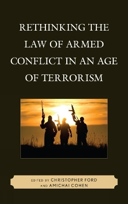 Rethinking the Law of Armed Conflict in an Age of Terrorism(English, Hardcover, unknown)