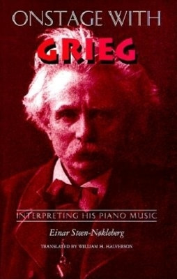 Onstage with Grieg(English, Hardcover, Steen-Nokleberg Einar)