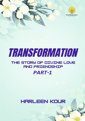 Transformation: The Story of Divine Love and Friendship(Paperback, Harleen Kour)