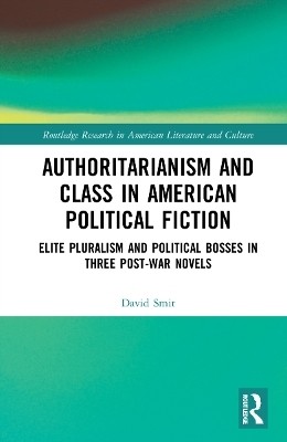 Authoritarianism and Class in American Political Fiction(English, Paperback, Smit David)