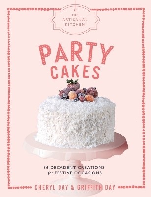 The Artisanal Kitchen: Party Cakes(English, Hardcover, Day Cheryl)