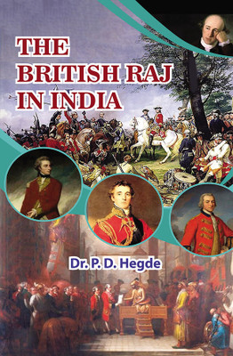 The British Raj In India(Hardcover, Dr.P.D. Hegde)