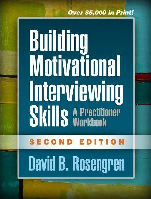 Building Motivational Interviewing Skills, Second Edition(English, Paperback, Rosengren David)