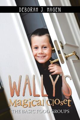 Wally's Magical Closet(English, Paperback, Hagen Deborah J)