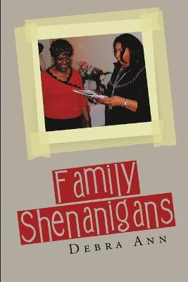 Family Shenanigans(English, Paperback, Debra Ann)