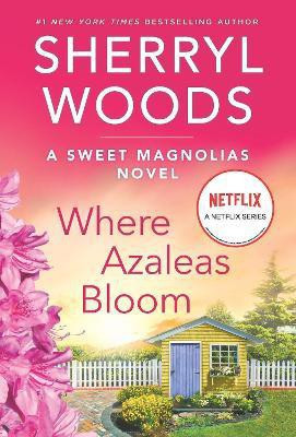 Where Azaleas Bloom(English, Electronic book text, Woods Sherryl)