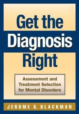 Get the Diagnosis Right(English, Paperback, Blackman Jerome S.)