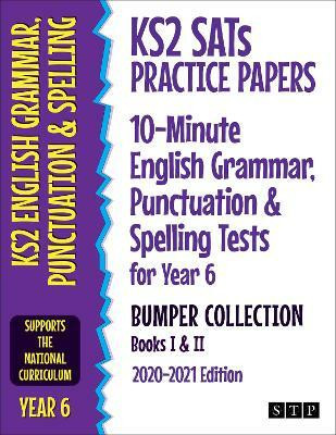 KS2 SATs Practice Papers 10-Minute English Grammar, Punctuation and Spelling Tests for Year 6 Bumper Collection(English, Paperback, STP Books)