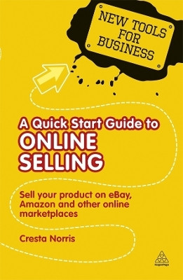 A Quick Start Guide to Online Selling(English, Paperback, Norris Cresta)
