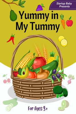 Yummy in My Tummy(English, Paperback, Startup Baby)