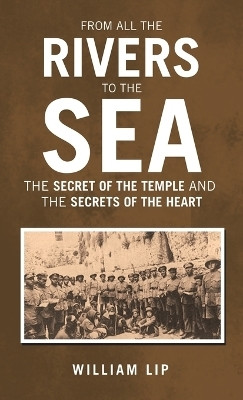 From All the Rivers to the Sea(English, Hardcover, Lip William)