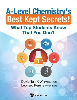 A-level Chemistry's Best Kept Secrets!: What Top Students Know That You Don't(English, Paperback, Tan David Kien Wei)