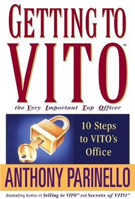 Getting to VITO (The Very Important Top Officer)(English, Paperback, Parinello Anthony)