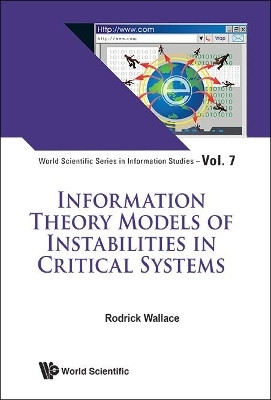 INFORMATION THEORY MODELS OF INSTABILITIES IN CRITICAL SYSTEMS(English, Hardcover, Wallace Rodrick)