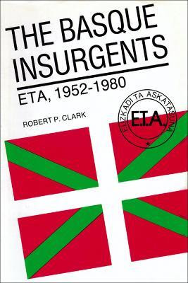 The Basque Insurgents(English, Paperback, Clark Robert P.)