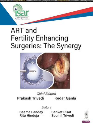 ART and Fertility Enhancing Surgeries: The Synergy(Paperback, jaypee Team)
