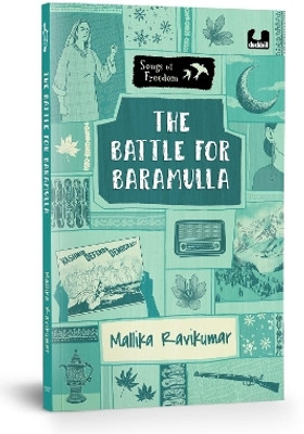 The Battle for Baramulla (Songs of Freedom Series)(English, Paperback, Ravikumar Mallika)