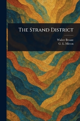 The Strand District(English, Paperback, Besant Walter)