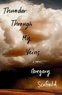 Thunder Through My Veins(English, Paperback, Scofield Gregory)