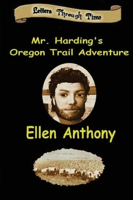 Mr. Harding's Oregon Trail Adventure(English, Paperback, Anthony Ellen)