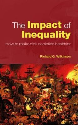 The Impact of Inequality(English, Paperback, Wilkinson Richard G.)