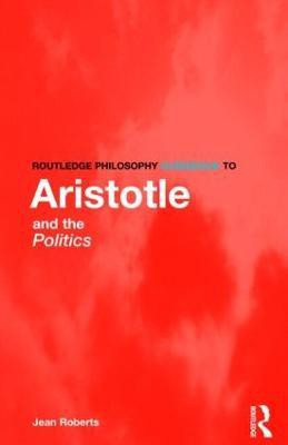 Routledge Philosophy Guidebook to Aristotle and the Politics(English, Paperback, Roberts Jean)