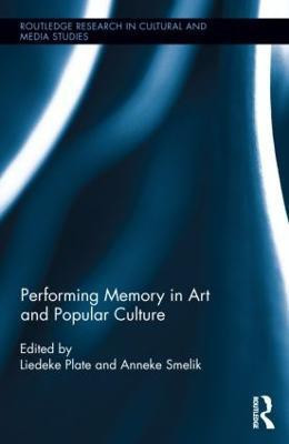 Performing Memory in Art and Popular Culture(English, Hardcover, unknown)
