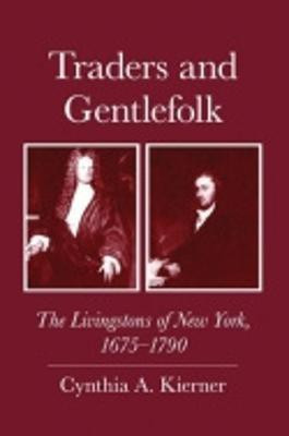 Traders and Gentlefolk(English, Hardcover, Kierner Cynthia A.)