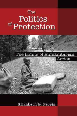 The Politics of Protection(English, Paperback, Ferris Elizabeth G.)