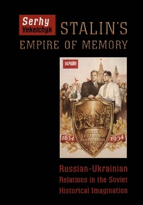 Stalin's Empire of Memory(English, Electronic book text, Yekelchyk Serhy)