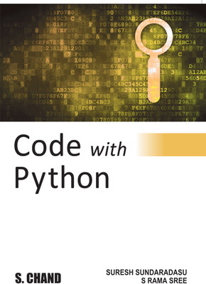 Code with Python | Programming Books | Python for data analysis | By S. Chand's Latest Edition 2023(Paperback, Suresh Sundaradasu, S. Rama Sree)