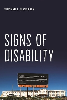 Signs of Disability(English, Hardcover, Kerschbaum Stephanie L.)