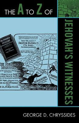 The A to Z of Jehovah's Witnesses(English, Paperback, Chryssides George D.)