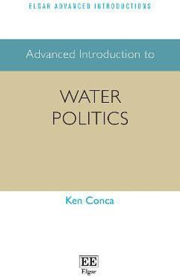 Advanced Introduction to Water Politics(English, Paperback, Conca Ken)
