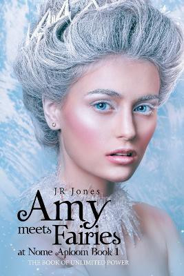 Amy Meets Fairies at Nome Aploom Book 1(English, Paperback, Jones Jr)
