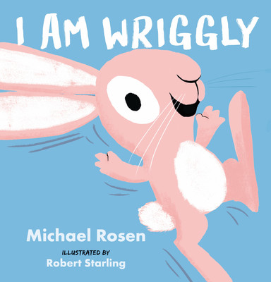 I Am Wriggly(English, Hardcover, Rosen Michael)