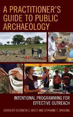 A Practitioner's Guide to Public Archaeology(English, Paperback, unknown)