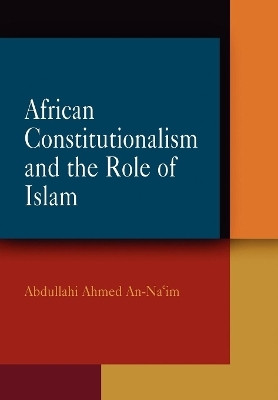 African Constitutionalism and the Role of Islam(English, Hardcover, An-Na'im Abdullahi Ahmed)