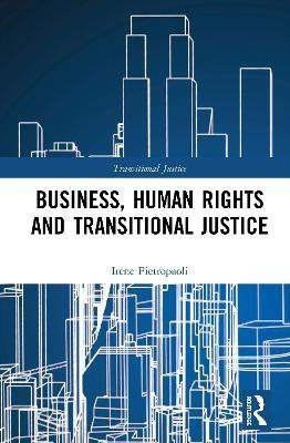 Business, Human Rights and Transitional Justice(English, Hardcover, Pietropaoli Irene)