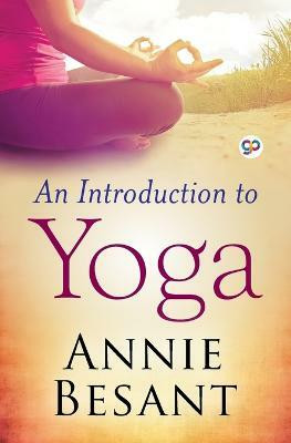 An Introduction to Yoga(English, Paperback, Besant Annie)
