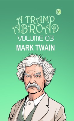 A Tramp Abroad Volume 03(Paperback, Mark Twain)