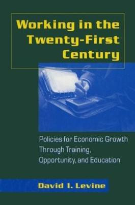 Working in the 21st Century(English, Paperback, Levine David I.)