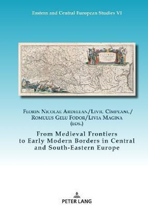 From Medieval Frontiers to Early Modern Borders in Central and South-Eastern Europe(English, Hardcover, unknown)