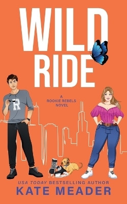 Wild Ride (A Rookie Rebels Novel)(English, Paperback, Meader Kate)