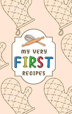 My Very First Recipes(English, Hardcover, Paperland)